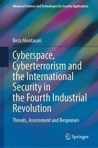 bokomslag Cyberspace, Cyberterrorism and the International Security in the Fourth Industrial Revolution