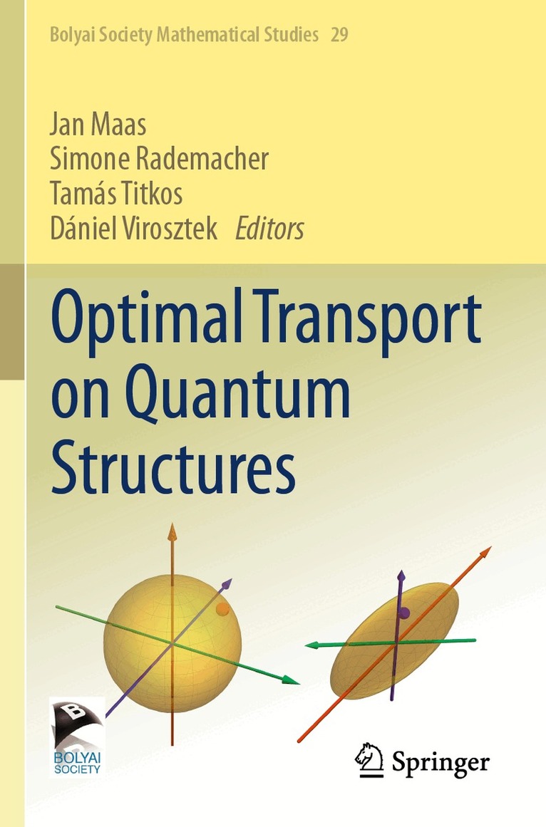 Jan Maas, Simone Rademacher, Tamás Titkos, Dániel Virosztek - Optimal Transport on Quantum Structures, Häftad. Tillgänglighet: Lägg i varukorg