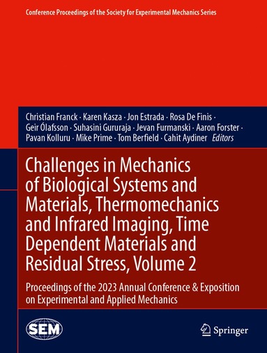 bokomslag Challenges in Mechanics of Biological Systems and Materials, Thermomechanics and Infrared Imaging, Time Dependent Materials and Residual Stress, Volume 2