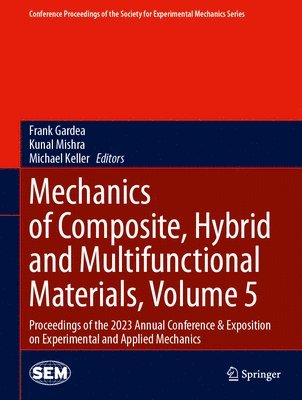 bokomslag Mechanics of Composite, Hybrid and Multifunctional Materials, Volume 5