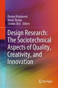 bokomslag Design Research: The Sociotechnical Aspects of Quality, Creativity, and Innovation