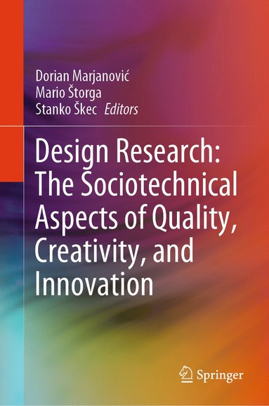 bokomslag Design Research: The Sociotechnical Aspects of Quality, Creativity, and Innovation