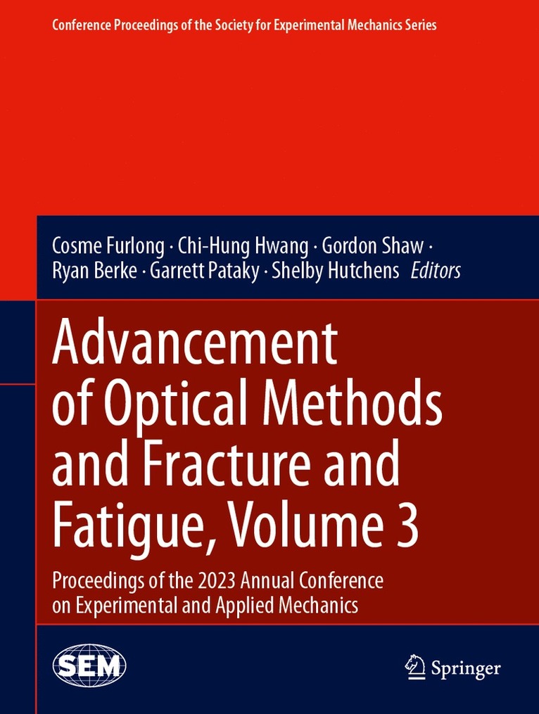 Advancement of Optical Methods and Fracture and Fatigue, Volume 3 1