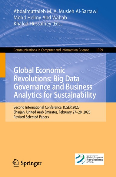 Abdalmuttaleb M. A. Musleh Al-Sartawi, Mohd Helmy Abd Wahab, Khaled Hussainey - Global Economic Revolutions: Big Data Governance and Business Analytics for Sustainability, Häftad