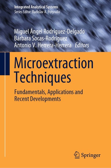 Miguel Ángel Rodríguez-Delgado, Bárbara Socas-Rodríguez, Antonio V. Herrera-Herrera - Microextraction Techniques, Inbunden