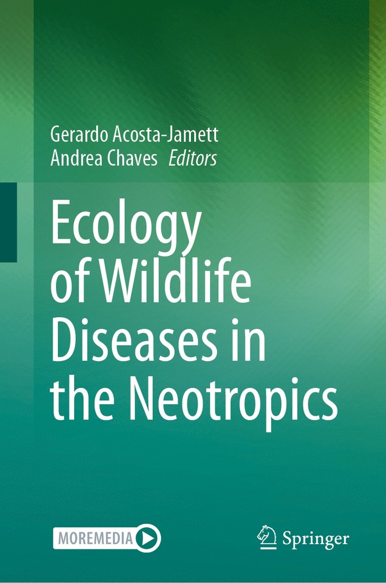 Gerardo Acosta-Jamett, Andrea Chaves - Ecology of Wildlife Diseases in the Neotropics, Inbunden