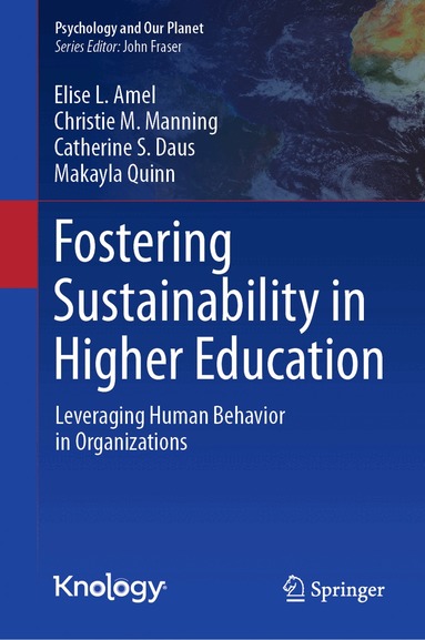 Elise L. Amel, Christie M. Manning, Catherine S. Daus, Makayla Quinn - Fostering Sustainability in Higher Education, Inbunden