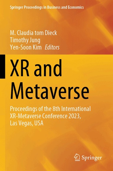 M. Claudia tom Dieck, Timothy Jung, Yen-Soon Kim - XR and Metaverse, Häftad