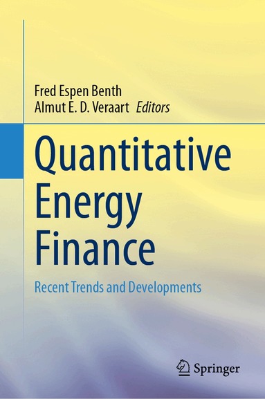Fred Espen Benth, Almut E. D. Veraart - Quantitative Energy Finance, Inbunden