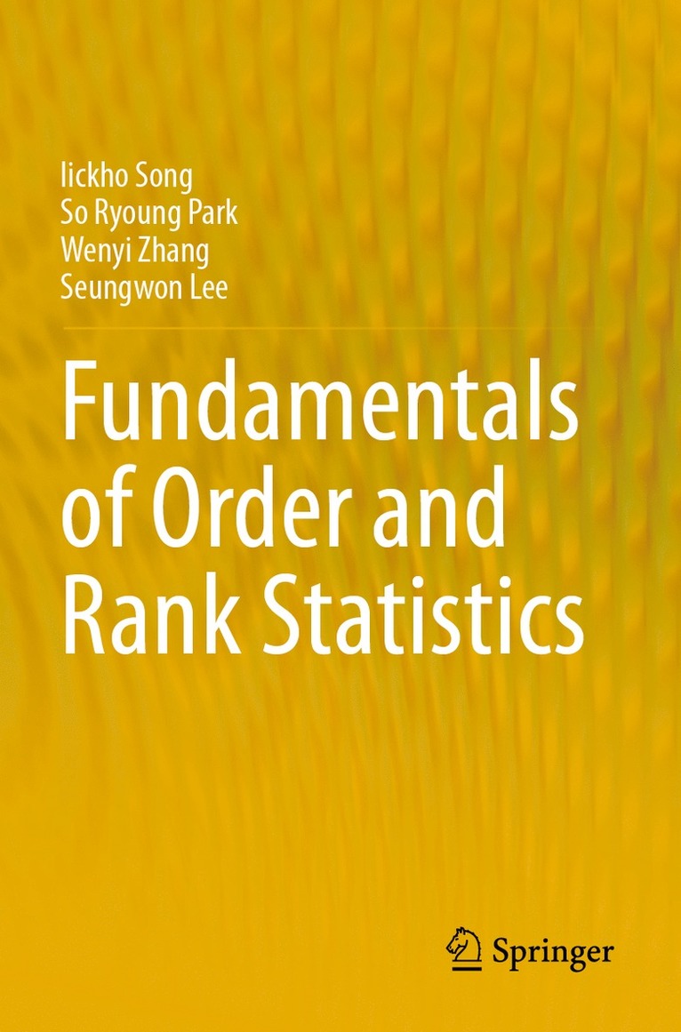 Iickho Song, So Ryoung Park, Wenyi Zhang, Seungwon Lee - Fundamentals of Order and Rank Statistics, Häftad