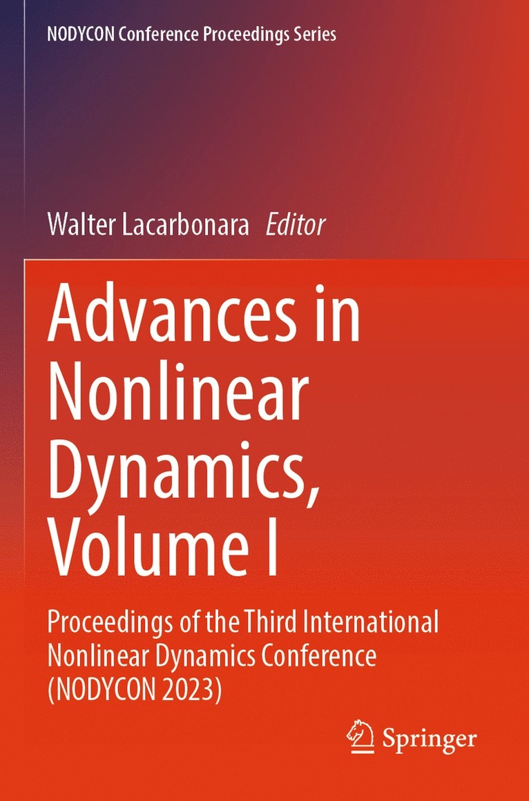 Walter Lacarbonara - Advances in Nonlinear Dynamics, Volume I, Häftad