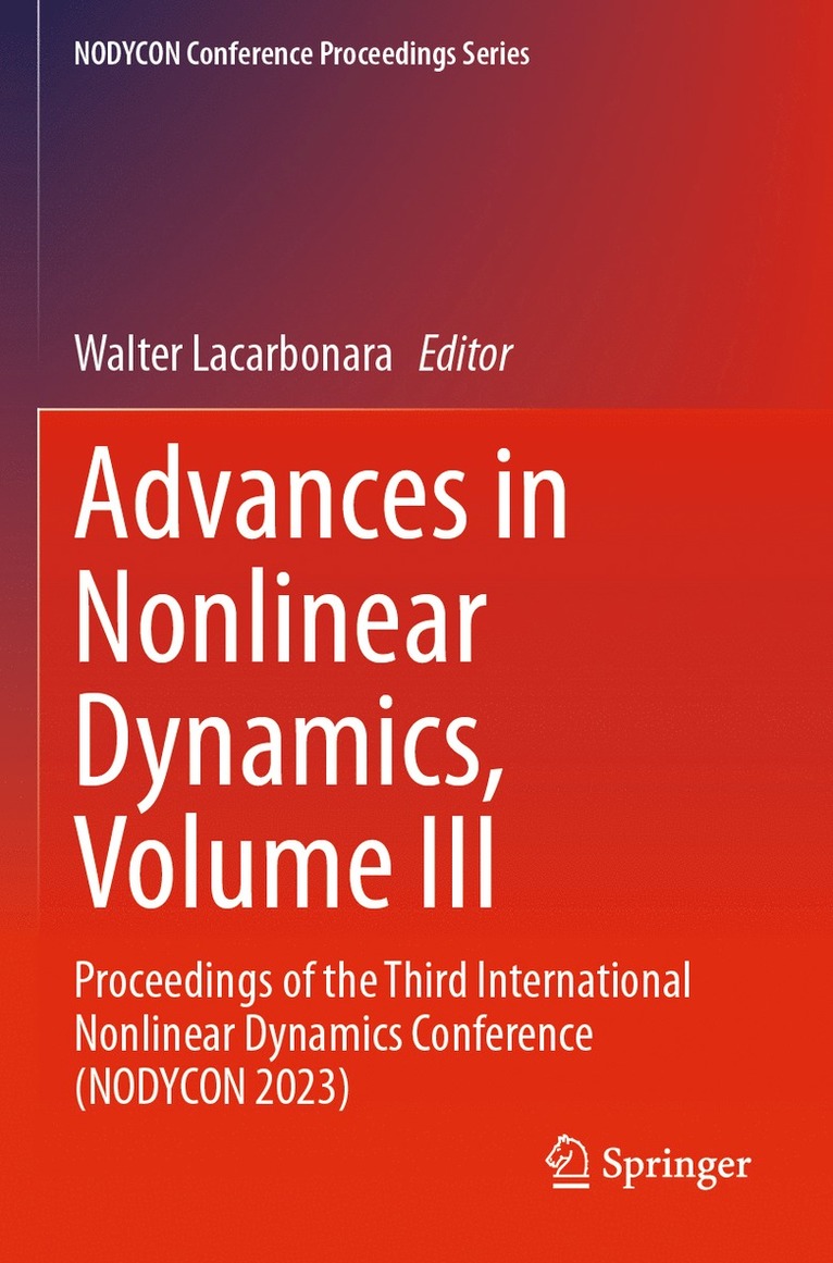Walter Lacarbonara - Advances in Nonlinear Dynamics, Volume III, Häftad