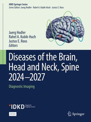 Juerg Hodler, Rahel A. Kubik-Huch, Justus E. Roos - Diseases of the Brain, Head and Neck, Spine 2024-2027, Häftad