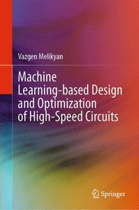 bokomslag Machine Learning-based Design and Optimization of High-Speed Circuits