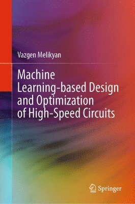 bokomslag Machine Learning-based Design and Optimization of High-Speed Circuits