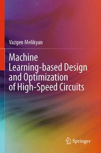 bokomslag Machine Learning-based Design and Optimization of High-Speed Circuits