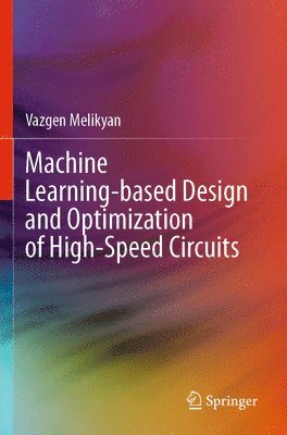 bokomslag Machine Learning-based Design and Optimization of High-Speed Circuits