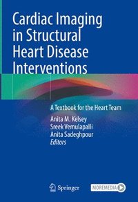 bokomslag Cardiac Imaging in Structural Heart Disease Interventions: A Textbook for the Heart Team