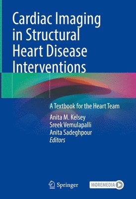 Cardiac Imaging in Structural Heart Disease Interventions: A Textbook for the Heart Team 1