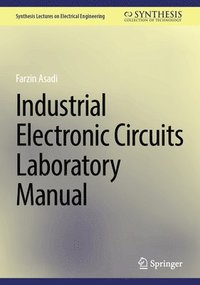 bokomslag Industrial Electronic Circuits Laboratory Manual