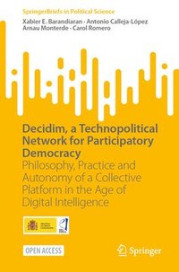 bokomslag Decidim, a Technopolitical Network for Participatory Democracy