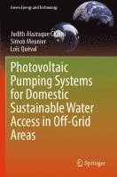 bokomslag Photovoltaic Pumping Systems for Domestic Sustainable Water Access in Off-Grid Areas