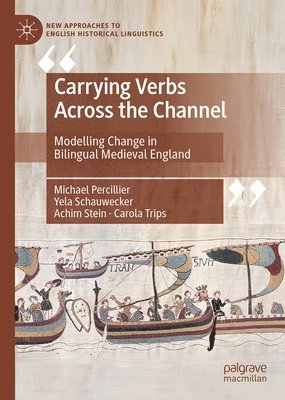 Michael Percillier, Yela Schauwecker, Achim Stein, Carola Trips - Carrying Verbs Across the Channel, Inbunden