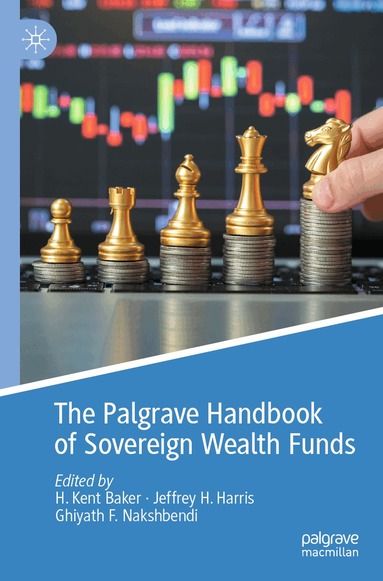 H. Kent Baker, Jeffrey H. Harris, Ghiyath F. Nakshbendi - Palgrave Handbook of Sovereign Wealth Funds, Häftad