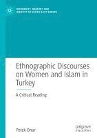 bokomslag Ethnographic Discourses on Women and Islam in Turkey