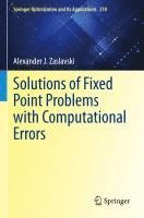 bokomslag Solutions of Fixed Point Problems with Computational Errors