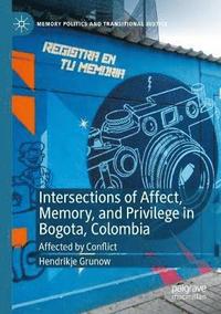 bokomslag Intersections of Affect, Memory, and Privilege in Bogota, Colombia
