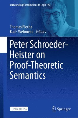 Peter Schroeder-Heister on Proof-Theoretic Semantics 1
