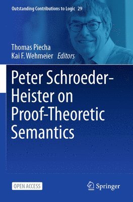 bokomslag Peter Schroeder-Heister on Proof-Theoretic Semantics