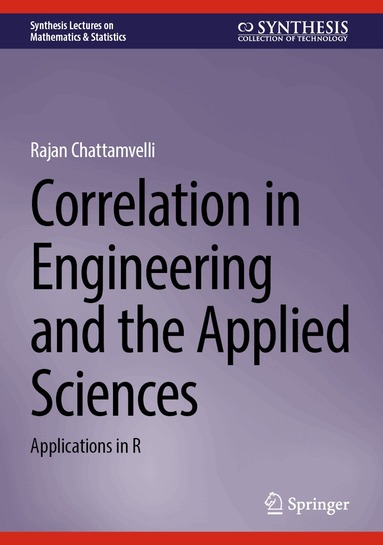 Rajan Chattamvelli - Correlation in Engineering and the Applied Sciences, Inbunden