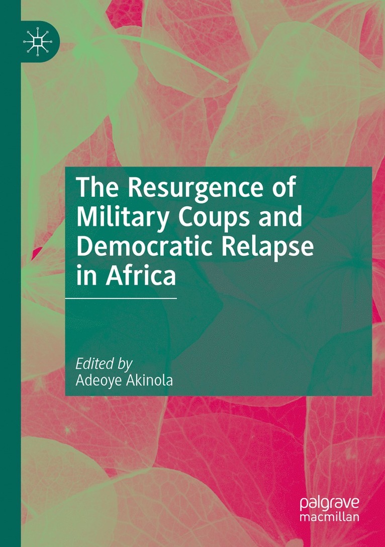 Resurgence of Military Coups and Democratic Relapse in Africa