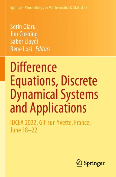 Sorin Olaru, Jim Cushing, Saber Elaydi, René Lozi - Difference Equations, Discrete Dynamical Systems and Applications, Häftad