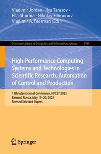 bokomslag High-Performance Computing Systems and Technologies in Scientific Research, Automation of Control and Production