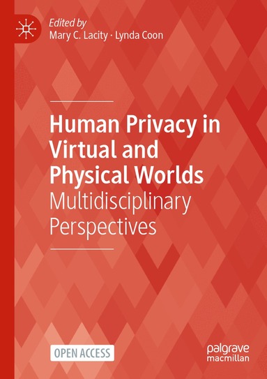 Mary C. Lacity, Lynda Coon - Human Privacy in Virtual and Physical Worlds, Häftad