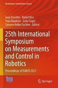 bokomslag 25th International Symposium on Measurements and Control in Robotics