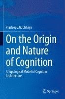 bokomslag On the Origin and Nature of Cognition