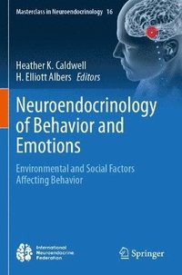 bokomslag Neuroendocrinology of Behavior and Emotions