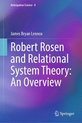bokomslag Robert Rosen and Relational System Theory: An Overview