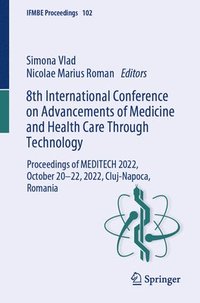 bokomslag 8th International Conference on Advancements of Medicine and Health Care Through Technology