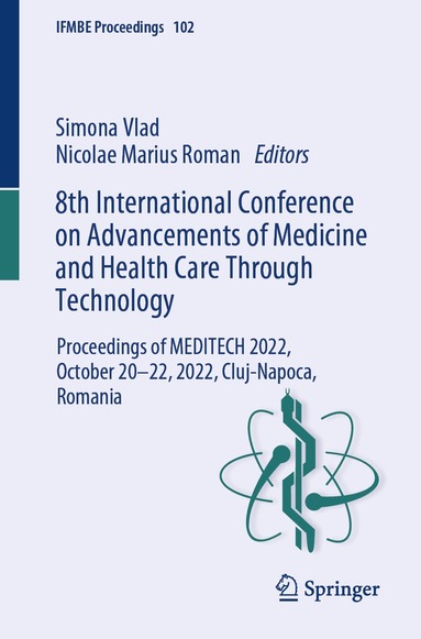 Simona Vlad, Nicolae Marius Roman - 8th International Conference on Advancements of Medicine and Health Care Through Technology, Häftad