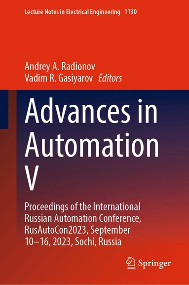 Andrey A. Radionov, Vadim R. Gasiyarov - Advances in Automation V, Inbunden