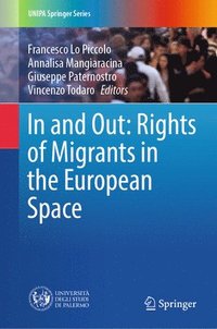 bokomslag In and Out: Rights of Migrants in the European Space