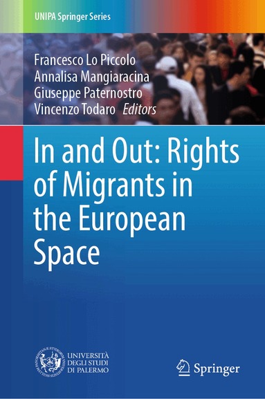 Francesco Lo Piccolo, Annalisa Mangiaracina, Giuseppe Paternostro, Vincenzo Todaro - In and Out: Rights of Migrants in the European Space, Inbunden