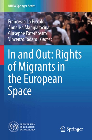 Francesco Lo Piccolo, Annalisa Mangiaracina, Giuseppe Paternostro, Vincenzo Todaro - In and Out: Rights of Migrants in the European Space, Häftad
