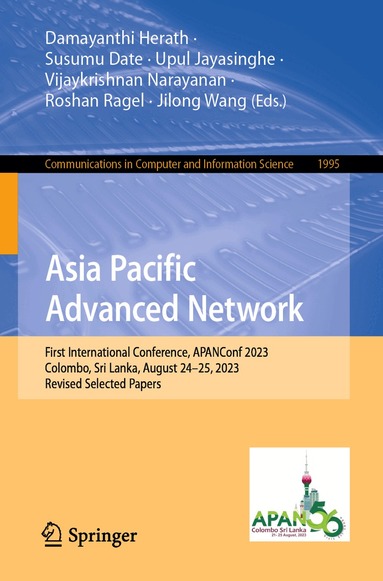 Damayanthi Herath, Susumu Date, Upul Jayasinghe, Vijaykrishnan Narayanan, Roshan Ragel, Jilong Wang - Asia Pacific Advanced Network, Häftad