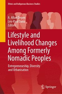 bokomslag Lifestyle and Livelihood Changes Among Formerly Nomadic Peoples